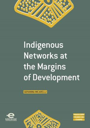 Indigenous Networks at the Margins of Development photo №1