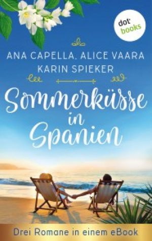 Sommerküsse in Spanien: Drei Romane in einem eBook Foto №1