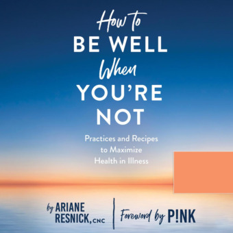 How to Be Well When You're Not - Practices and Recipes to Maximize Health in Illness (Unabridged) photo №1