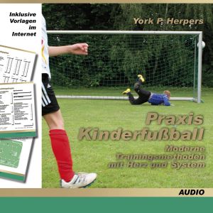 Praxis Kinderfußball - Moderne Trainingsmethoden mit Herz und System Foto №1