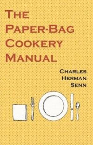 The Paper-Bag Cookery Manual photo №1