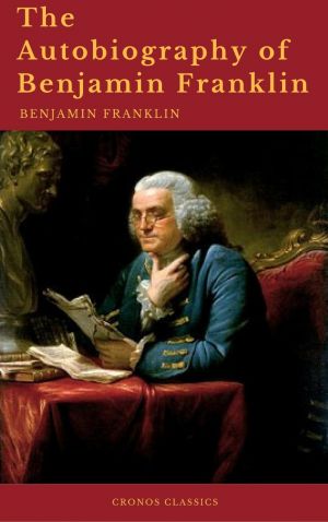 The Autobiography of Benjamin Franklin (Cronos Classics) photo №1