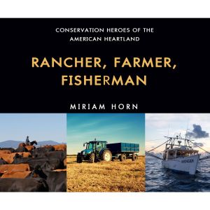Rancher, Farmer, Fisherman - Conservation Heroes of the American Heartland (Unabridged) photo №1