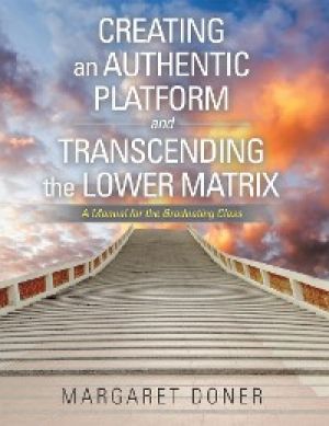Creating an Authentic Platform and Transcending the Lower Matrix photo №1