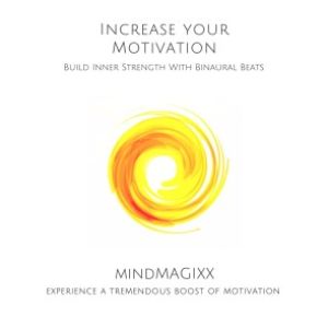 Increase Your Motivation: Build Inner Strength With Binaural Beats photo №1