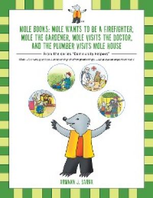 Mole Books: Mole Wants to Be a Firefighter, Mole the Gardener, Mole Visits the Doctor, and the Plumber Visits Mole House photo №1