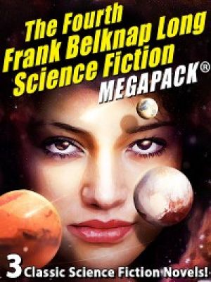 Fourth Frank Belknap Long Science Fiction MEGAPACK(R) photo №1