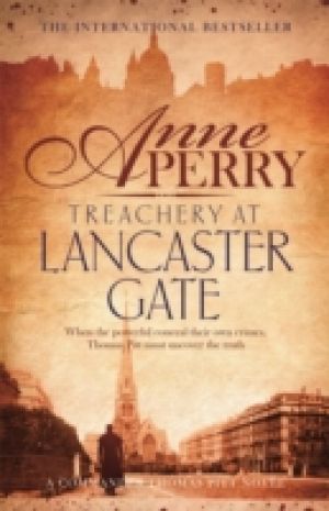 Treachery at Lancaster Gate (Thomas Pitt Mystery, Book 31) photo №1