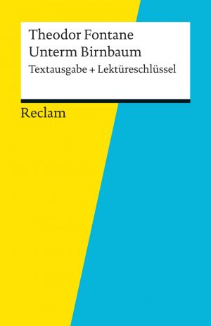 Textausgabe + Lektüreschlüssel. Theodor Fontane: Unterm Birnbaum Foto №1