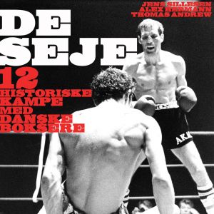 De seje - 12 historiske kampe med danske boksere photo №1