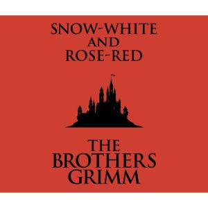 Snow-White and Rose-Red (Unabridged) photo №1