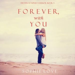 Forever, With You (The Inn at Sunset Harbor-Book 3) photo №1