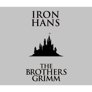 Iron Hans (Unabridged) photo №1
