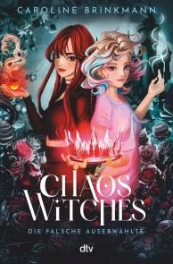 Chaos Witches - Die falsche Auserwählte Foto №1