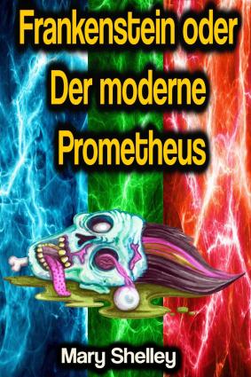 Frankenstein oder Der moderne Prometheus Foto №1