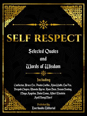 Self Respect: Selected Quotes And Words Of Wisdom photo №1