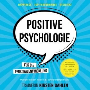 Positive Psychologie für die Personalentwicklung - Motivationskrisen meistern & Fachkräftemangel trotzen Foto 1
