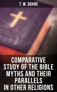 Comparative Study of the Bible Myths and their Parallels in other Religions photo №1