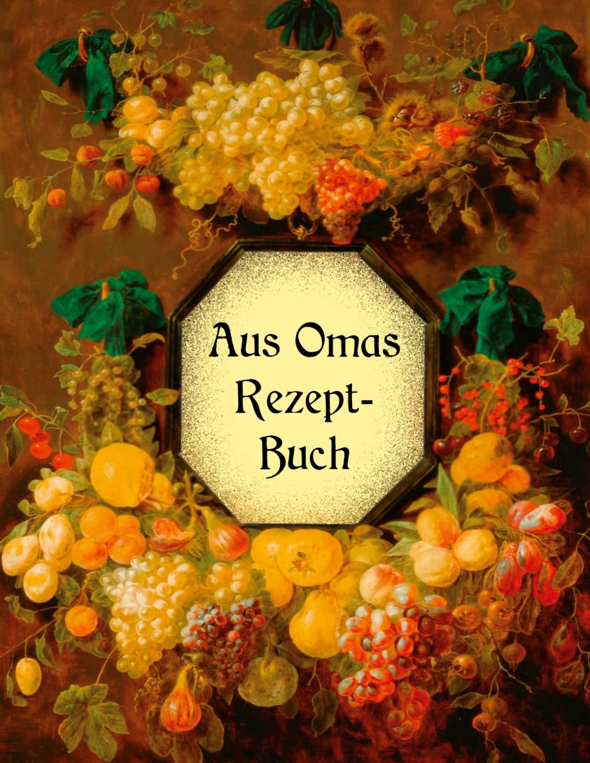 Aus Omas Rezeptbuch - Köstliche Marmeladen und Gelees ohne Gelierzucker Foto №1