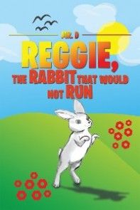 Reggie, the Rabbit That Would Not Run Foto №1