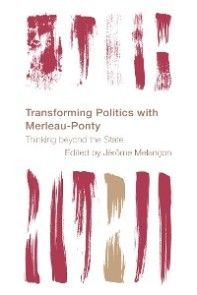 Transforming Politics with Merleau-Ponty photo №1