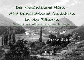 Der romantische Harz - Alte künstlerische Ansichten in vier Bänden Foto №1