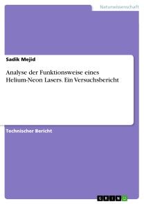 Analyse der Funktionsweise eines Helium-Neon Lasers. Ein Versuchsbericht Foto №1