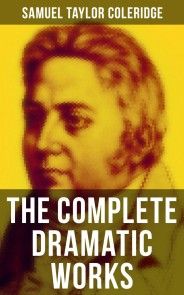 The Complete Dramatic Works of Samuel Taylor Coleridge photo №1