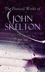 The Poetical Works of John Skelton (Vol. 1&2) photo №1