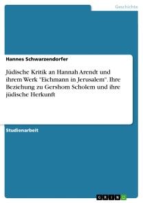 Jüdische Kritik an Hannah Arendt und ihrem Werk 