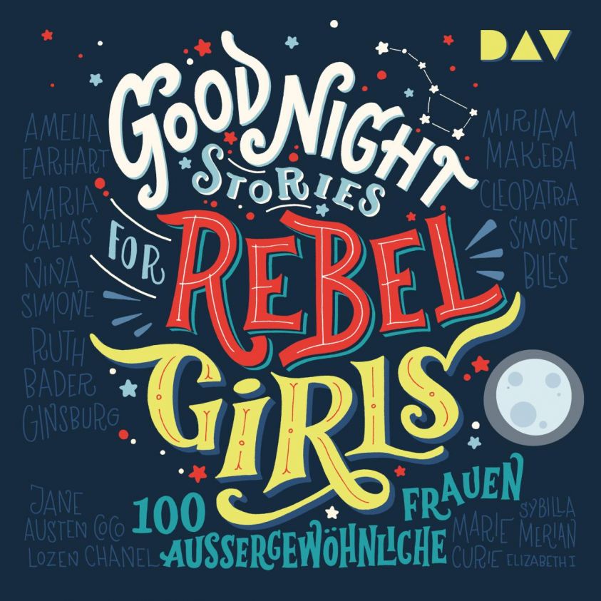Good Night Stories for Rebel Girls - Teil 1: 100 außergewöhnliche Frauen Foto 2