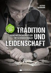 Tradition und Leidenschaft - Handwerkskünstler im Schwarzwald Foto №1