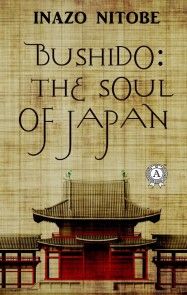 Bushido: the Soul of Japan photo №1