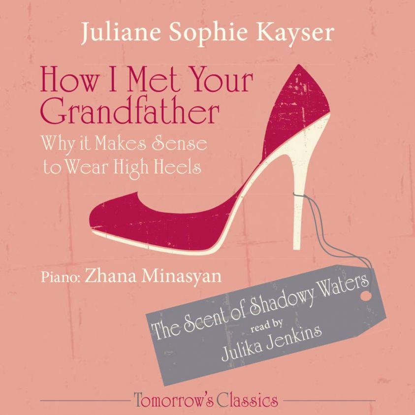 How I Met Your Grandfather - or Why It Makes Sense to Wear High Heels photo 2