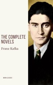 Franz Kafka: The Complete Novels photo №1