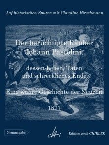 Der berüchtigte Räuber Johann Pascolini, dessen Leben, Taten und schreckliches Ende Foto №1