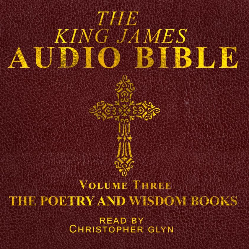 The King James Audio Bible Volume Three The Poetry and Wisdom Books photo 2