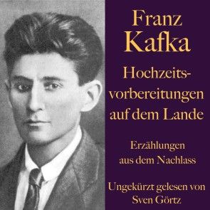 Franz Kafka: Hochzeitsvorbereitungen auf dem Lande. Foto 1
