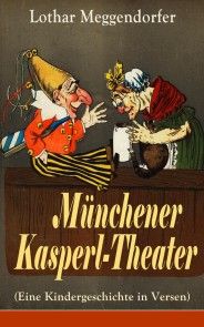Münchener Kasperl-Theater (Eine Kindergeschichte in Versen) Foto №1