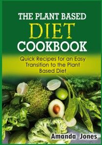 The Plant Based Diet Cookbook photo №1