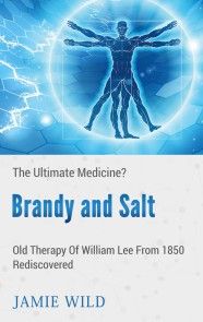 Brandy and Salt - The Ultimate Medicine? photo №1