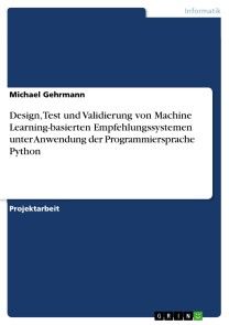 Design, Test und Validierung von Machine Learning-basierten Empfehlungssystemen unter Anwendung der Programmiersprache Python Foto №1
