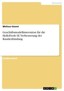 Geschäftsmodellinnovation für die HelloFresh SE. Verbesserung der Kundenbindung Foto №1