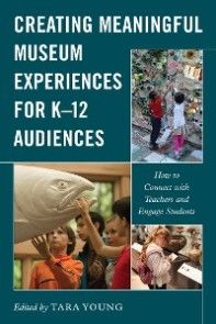 Creating Meaningful Museum Experiences for K-12 Audiences photo №1