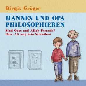 Hannes und Opa philosophieren - Sind Gott und Allah Freunde? Foto №1