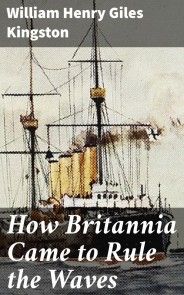 How Britannia Came to Rule the Waves photo №1