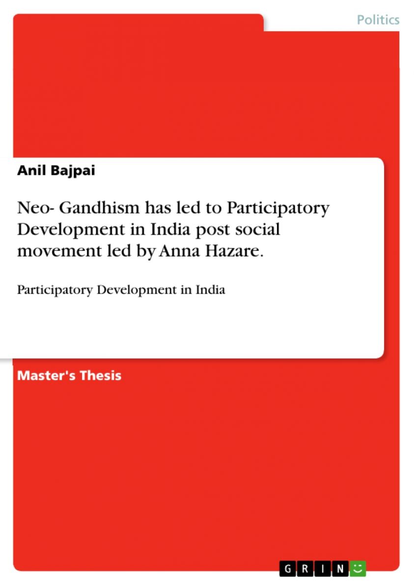 Neo- Gandhism has led to Participatory Development in India post social movement led by Anna Hazare. photo №1