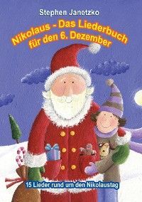 Nikolaus - Das Liederbuch für den 6. Dezember Foto 2