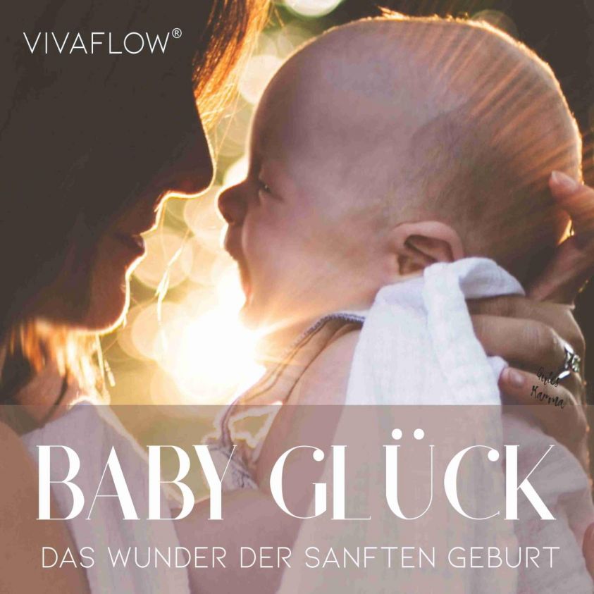 Baby Glück - Das Wunder der sanften Geburt Foto №1