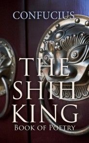 The Shih King: Book of Poetry photo №1